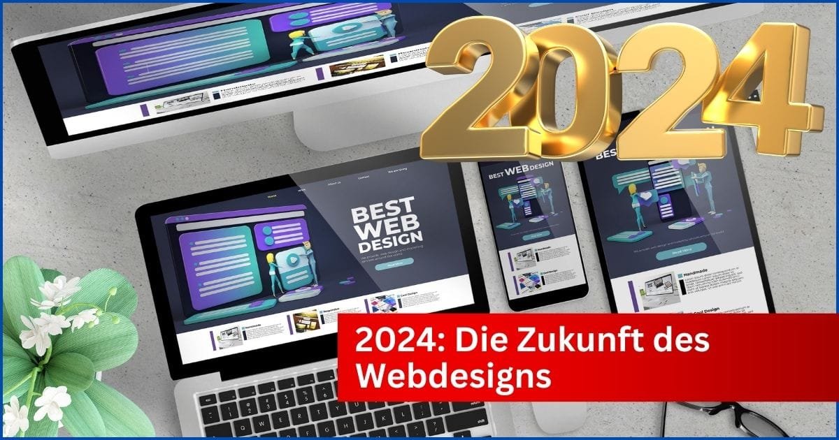 Zukunft des Webdesign — Das Jahr 2024 online rocken Zukunft des Webdesign